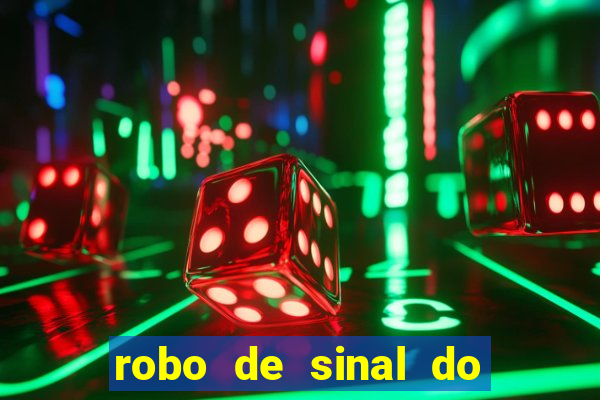 robo de sinal do fortune tiger